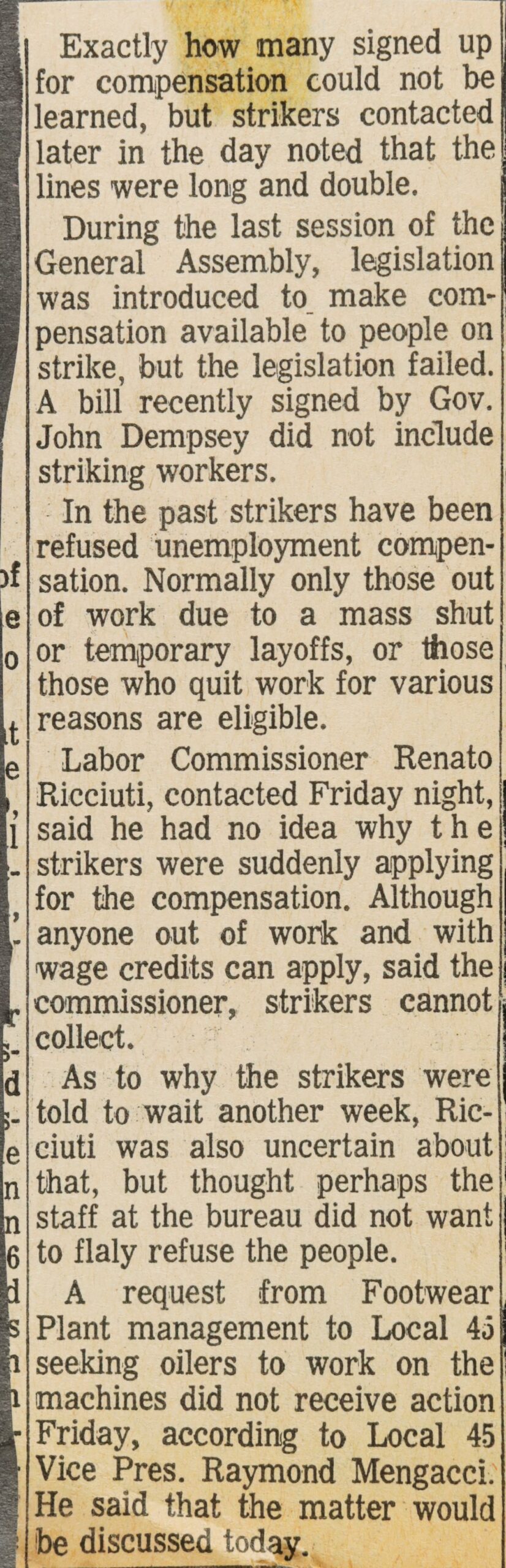 Exactly how many signed up for compensation could not be learned, but strikers contacted later in the day noted that the lines were long and double.