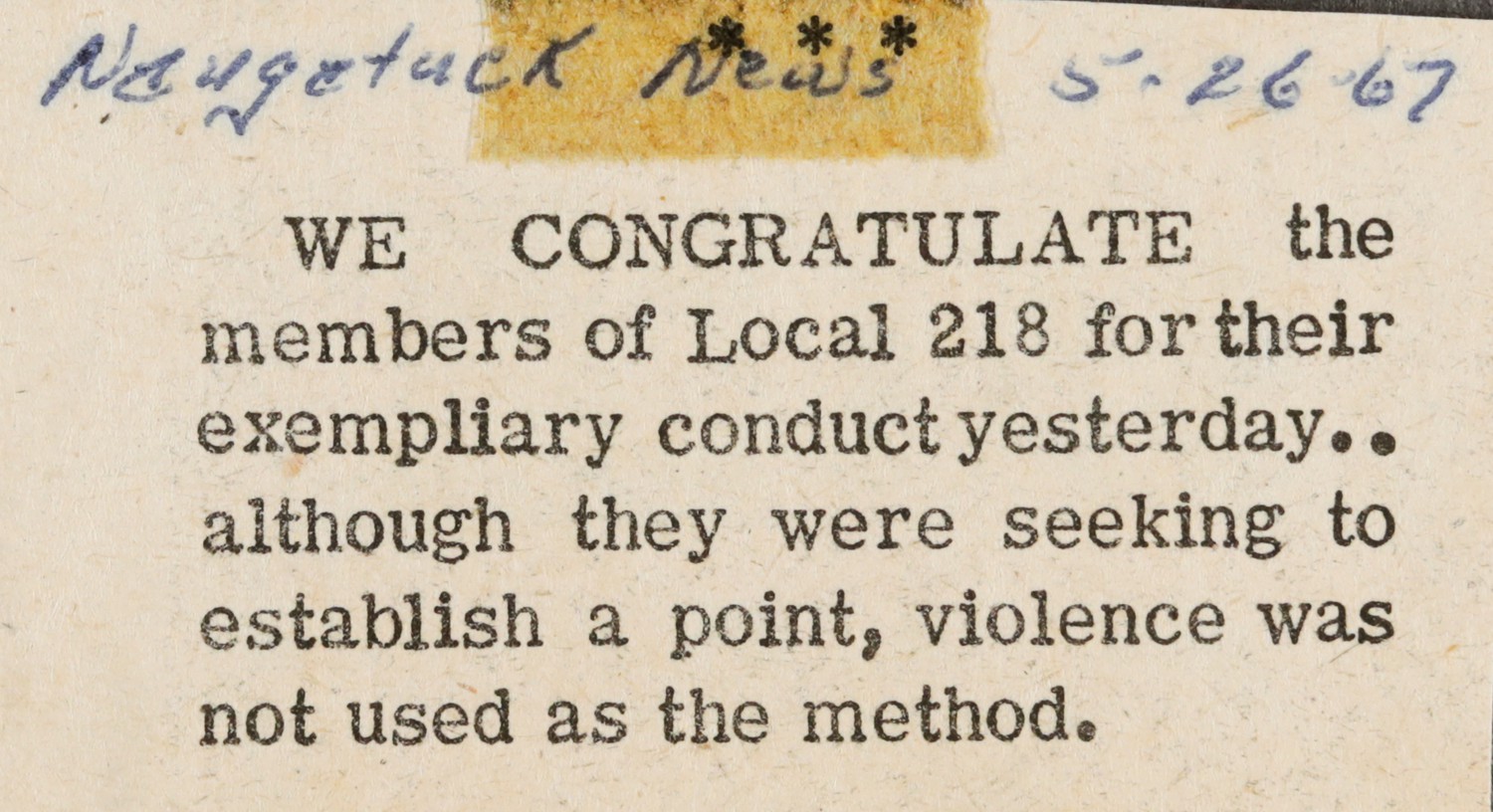 WE CONGRATULATE the members of Local 218 for their exemplary conduct yesterday.