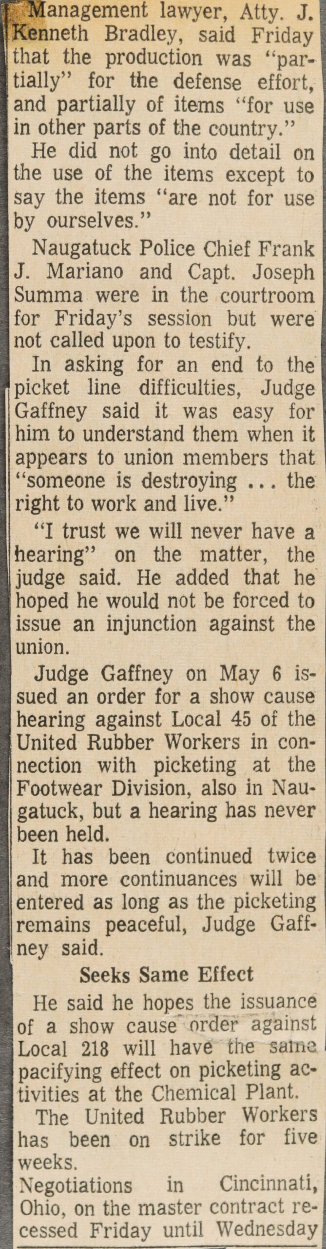 Management lawyer, Atty. J. Kenneth Bradley, said Friday that the production was ''partially'' for the defense effort, and partially of items ''for use in other parts of the country.''
