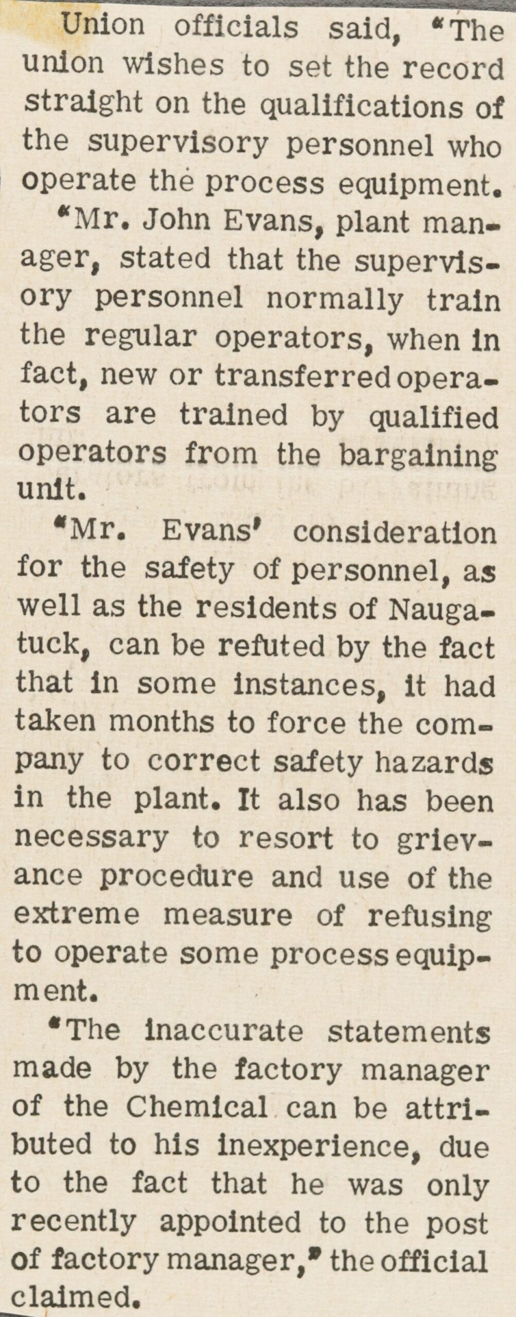 Union officials said, "The union wishes to set the record straight on the qualifications of the supervisory personnel who operate the process equipment."