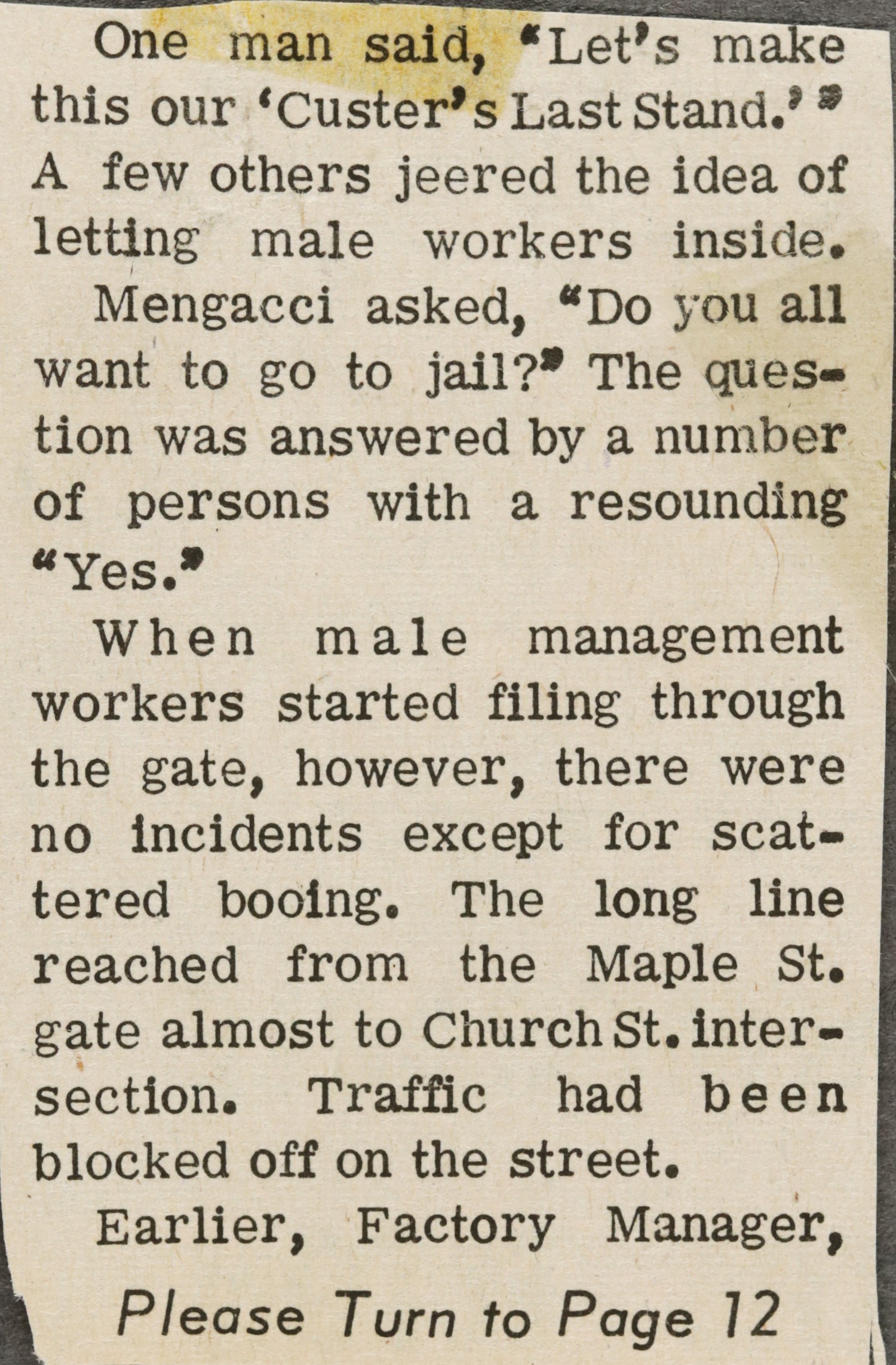 One man said, "Let's make this our 'Custer's Last Stand.'"