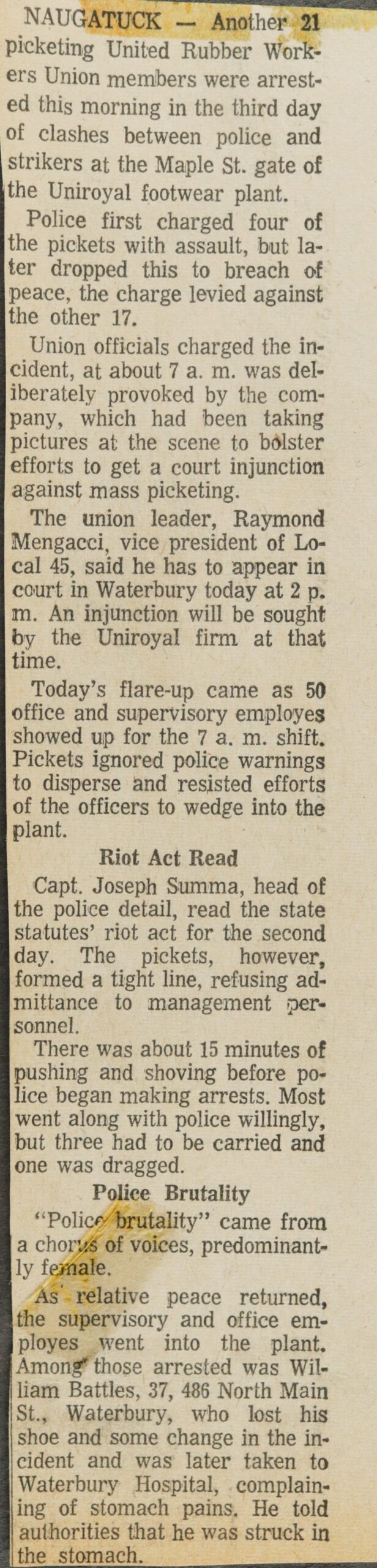 NAUGATUCK - Another 21 Picketing United Rubber Workers Union members were arrested this morning in the third day of clashes between police and strikers at the Maple St. gate of the Uniroyal footwear plant.