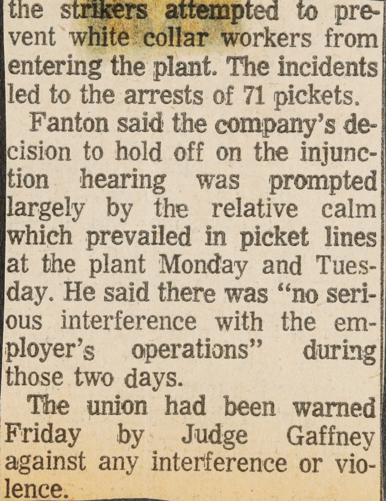 the strikers attempted to prevent white collar workers from entering the plant. the incidents led to the arrests of 71 pickets.