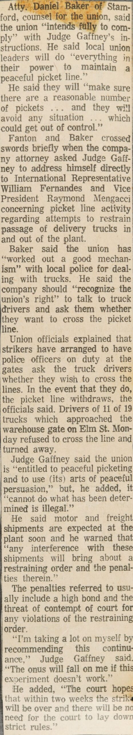 Atty. Daniel Baker of Stamford, counsel for the union, said the union 'intends fully to comply' with Judge Gaffney's instructions. He said local union leaders will do 'everything in their power' to maintain a peaceful picket line.